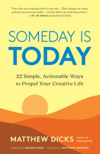 Cover of "Someday is Today" by Matthew Dicks