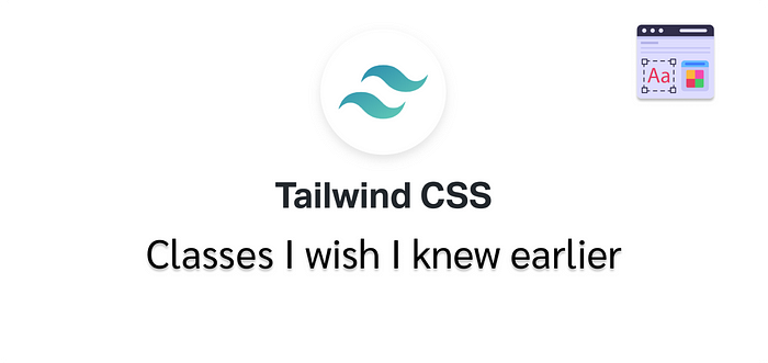 Tailwind CSS classes overview